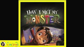  Kids Book Read Aloud: HOW I MET MY MONSTER by Amanda Noll and Howard McWilliam