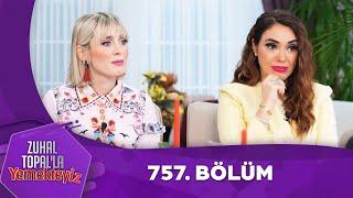 Zuhal Topal'la Yemekteyiz 757. Bölüm ‪@Yemekteyiz
