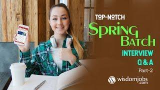 Spring Batch Interview Questions and Answers 2019 Part-2 | Spring Batch | Wisdom Jobs