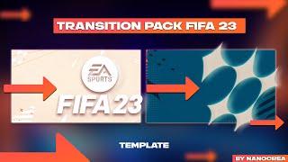 TRANSITION PACK FIFA 23 | use for Stream | Twitch | YouTube | TEMPLATE DOWNLOAD 2023