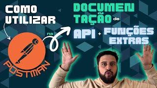 Como utilizar o Postman para documentação de APIs + Funções Extras