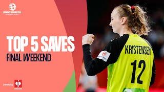 TOP 5 SAVES | Final Weekend | Women’s EHF EURO 2024