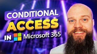 Conditional Access With Microsoft 365 - A Step By Step Guide