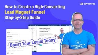 How to Create a Lead Magnet Funnel: Step-by-Step Guide |  Boost Your Leads Today