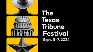 The Texas Tribune Tribune Festival 2024 Wrap-Up