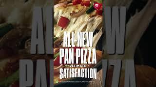 Introducing All-New Pan Pizza | The Ultimate In Satisfaction | Pizza Hut India