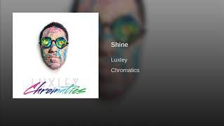 Luxley - Shine