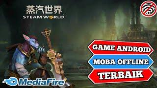 GAME MOBA OFFLINE | STEAM WORLD