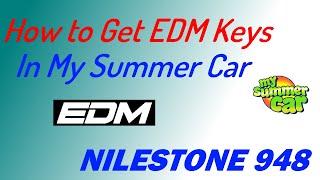 HOW TO GET KEYS OF DRIVABLE EDM|MY SUMMER CAR|Nilestone948