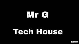 Mr G Tech House