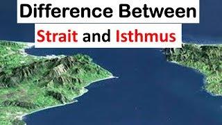 What is a Strait? What is an Isthmus? Difference Between Strait and Isthmus with Examples.