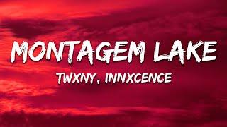 TWXNY & INNXCENCE - MONTAGEM LAKE (Slowed)