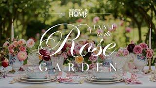 Table in the Rose Garden • Elegant Piano Music • Tablescape Ideas Inspiration • Quintessential Home