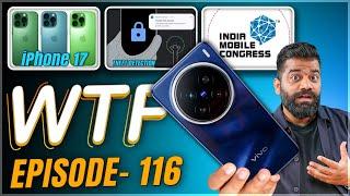 vivo X200 Series? | India Mobile Congress | iPhone 17 Pro | Episode 116 | Technical Guruji