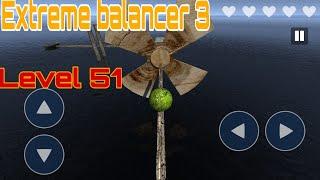 Extreme balancer 3 gameplay Level 51