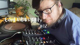 Good Vibes Only #12 (Jazz House, Deep House, Lo-Fi House) ️