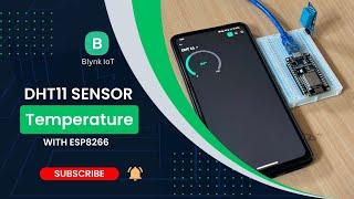 Temperature Monitoring with DHT11 Sensor & ESP8266 NodeMCU Using Blynk ||Temperature Sensor Tutorial