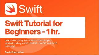 Swift Programming Tutorial for Beginners (Under 1 hour)