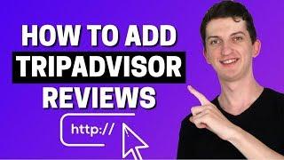 How To Add TripAdvisor Reviews To Website