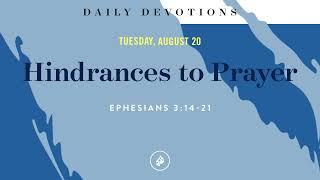 Hindrances to Prayer – Daily Devotional