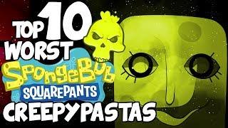 Top 10 WORST SPONGEBOB CREEPYPASTAS (feat. PhantomStrider)