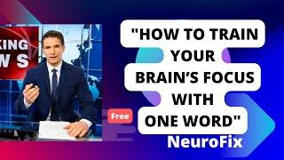 How to Train Your Brain’s Focus with One Word #npl #ras #focus #brainhacks #productivitytips #god