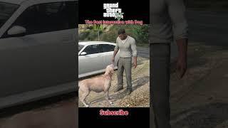 GTA 5 The Best Interaction with Dog