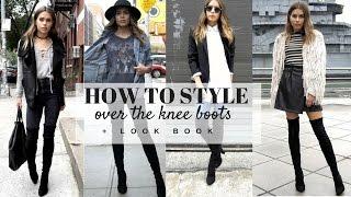 HOW TO STYLE: Over The Knee Boots + LOOK BOOK