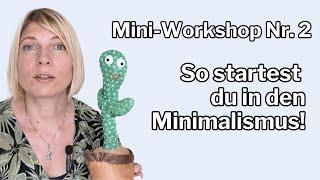 Wo fange ich im Minimalismus an? | Mini-Workshop Nr. 2