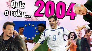 QUIZ NOSTALGICZNY 4: CO WIESZ O 2004 ROKU? VINCI, UNIA EUROPEJSKA, GTA: SAN ANDREAS, GRECY NA EURO