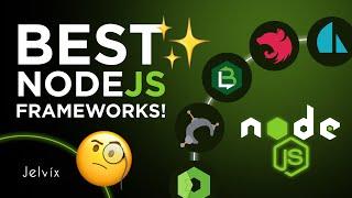 ONCE WE'VE MADE A BEST NODEJS FRAMEWORKS LIST....