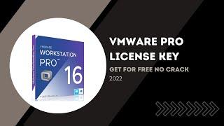 VMware Workstation PRO 16 | License Key 2022