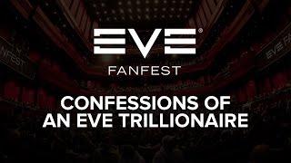 EVE Fanfest 2015: Confessions of an EVE Trillionaire