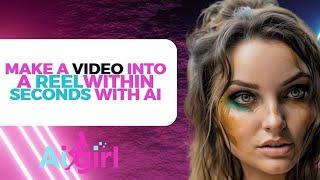 Instant Magic: Create Reels, TikToks & YouTube Shorts from Long Videos with AI | The AI Girls