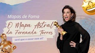 MAPAS DA FAMA: O MAPA ASTRAL DE FERNANDA TORRES! 