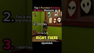 Top 3 Funniest Random VR Game Moments  #funny #vr #shorts #tiktok
