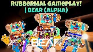 RubberMal In BEAR (Alpha)! | RubberMal Gameplay