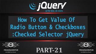 21 | How To Get Value Of Checkboxes And Radio Buttons In jQuery | jQuery Tutorial | JS (Hindi/Urdu)