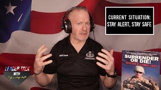 Leader Talk w/John Wayne Troxell Episode 19 "Current Situation: Stay Alert, Stay Safe"