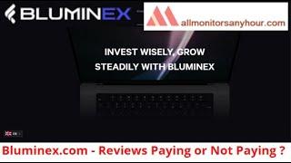 bluminex.com, Reviews Paying Or Not Paying ? #all_hyip #HYIP_daily_update #NEW_HYIP #HYIP_monitor