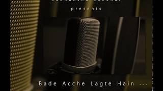 Bade Achhe Lagte Hai (Unplugged) | On Karaoke | Sudhanshu Tripathy