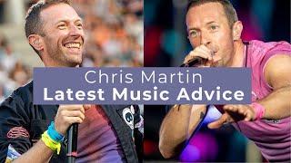 Chris Martin Music Advice for Aspiring Artists in the Music Industry