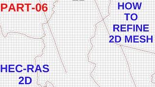 HEC-RAS 2D: How To Refine Mesh For 2D Flood Modeling-T6