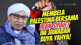 Melawan Israel, Tapi Aqidah Menyimpang: Bagaimana Sikap Kita pada Iran? | Buya Yahya