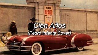 Luis Sosa - Cien Años (Pedro Infante Cover)