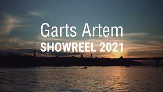 Garts Artem Showreel 2021