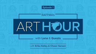 Art Hour Season 2: Episode 1 with RAFFMA Student Assistants