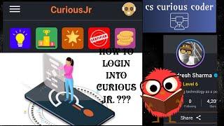 How to login into Curious Jr. app?? I CS Curious Coder I blockly coding I certified coder I