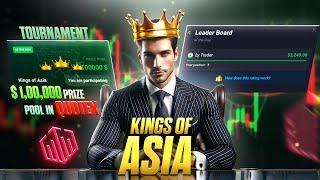 Kings of Asia || Quotex Tournament || $100k Prize Pool Tournament in Quotex || Ly Trader