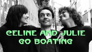 Celine and Julie Go Boating - the Obsessive Goes to the Movies (Ep 48)